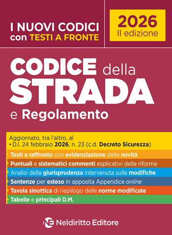 Codice della Strada e Regolamento 2026 con testi a fronte, aggiornato al Decreto Sicurezza  - Libro Neldiritto Editore 2026, I nuovi codici | Libraccio.it