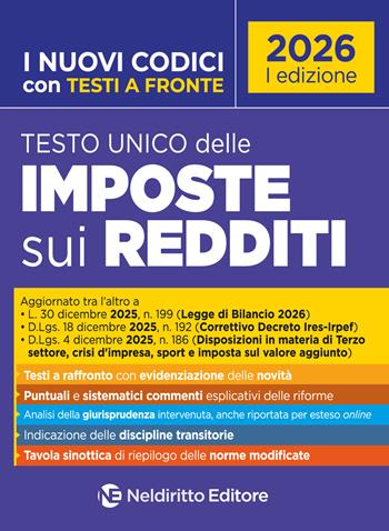 Testo unico delle Imposte sui redditi e sulle persone fisiche commentato con testi a fronte 2026. Nuova ediz.  - Libro Neldiritto Editore 2026 | Libraccio.it