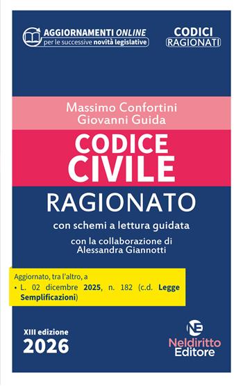 Codice civile ragionato 2026 - Massimo Confortini, Giovanni Guida - Libro Neldiritto Editore 2026 | Libraccio.it