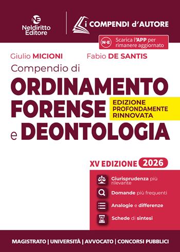 Compendio di ordinamento forense e deontologia 2026 - Giulio Micioni, Fabio De Santis - Libro Neldiritto Editore 2026, I compendi d'autore | Libraccio.it