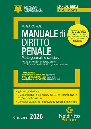 Manuale breve di diritto penale 2026. Aggiornato al Decreto Sicurezza - Roberto Garofoli - Libro Neldiritto Editore 2026, Manuali brevi d'autore | Libraccio.it