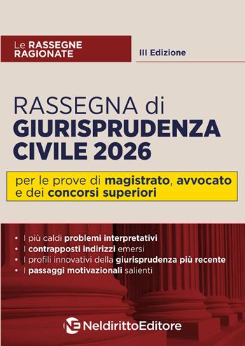 Rassegna ragionata di giurisprudenza civile 2026 per il concorso in magistratura e per i concorsi superiori. Nuova ediz.  - Libro Neldiritto Editore 2026 | Libraccio.it
