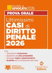 Ultimissimi casi di diritto penale 2026 per la prova orale dell'esame di avvocato 2025-2026 con tracce e casi svolti
