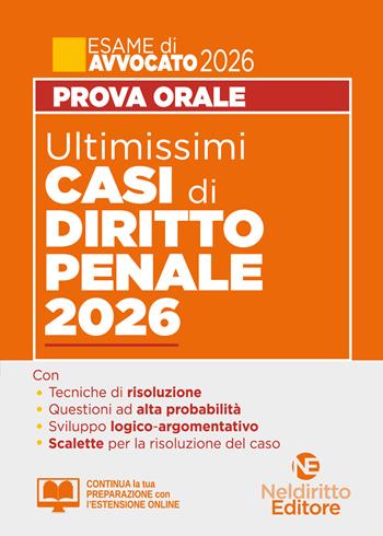 Ultimissimi casi di diritto penale 2026 per la prova orale dell'esame di avvocato 2025-2026 con tracce e casi svolti  - Libro Neldiritto Editore 2026 | Libraccio.it