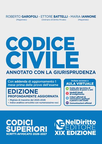 Codice Civile annotato con la giurisprudenza per l'esame di avvocato 2026-2027. Nuova ediz. - Roberto Garofoli, Ettore Battelli, Maria Iannone - Libro Neldiritto Editore 2026 | Libraccio.it