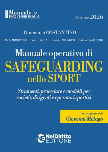 Manuale operativo di Safeguarding nello Sport. Nuova ediz. - Domenico Costantino - Libro Neldiritto Editore 2026 | Libraccio.it