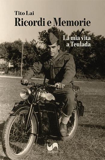 Ricordi e memorie. La mia vita a Teulada - Tito Lai - Libro Susil Edizioni 2025, Really | Libraccio.it