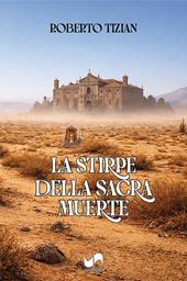La stirpe della sacra muerte