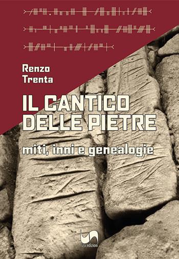 Il cantico delle pietre. Miti, inni e genealogie - Renzo Trenta - Libro Susil Edizioni 2026, Santandria | Libraccio.it