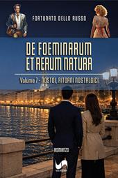 Nostoi, ritorni nostalgici. De foeminarum et rerum natura. Vol. 7