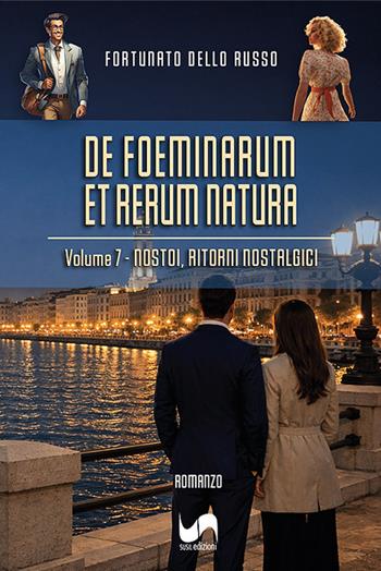 Nostoi, ritorni nostalgici. De foeminarum et rerum natura. Vol. 7 - Fortunato Dello Russo - Libro Susil Edizioni 2026, Èutopia | Libraccio.it