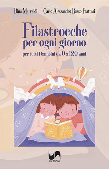 Filastrocche per ogni giorno. Per tutti i bambini da 0 a 120 anni. Ediz. illustrata - Dina Marvaldi, Carlo Alessandro Russo Frattasi - Libro Susil Edizioni 2026, Àgape | Libraccio.it