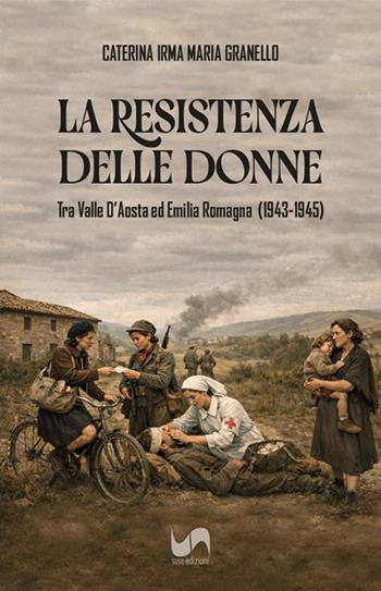 La La resistenza delle donne tra Valle D’Aosta ed Emilia Romagna (1943-1945) - Caterina Granello - Libro Susil Edizioni 2026, Multitudo | Libraccio.it