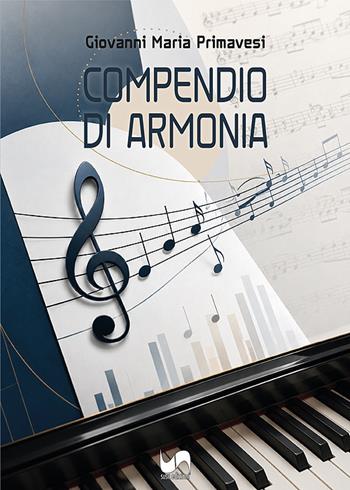 Compendio di armonia. Ediz. illustrata - Giovanni Maria Primavesi - Libro Susil Edizioni 2026, Nobis | Libraccio.it