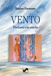 Vento. Portami via con te