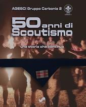 50 anni di scoutismo. Una storia che continua