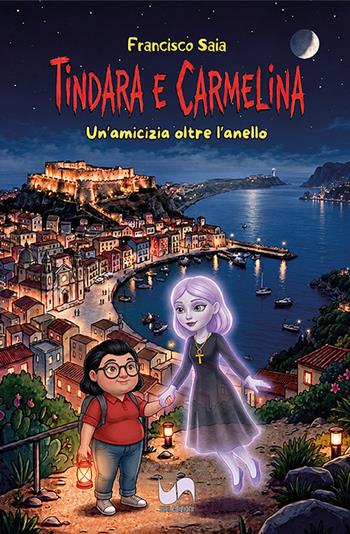 Tindara e Carmelina. Un'amicizia oltre l'anello - Francisco Saia - Libro Susil Edizioni 2026, Urban fantasy | Libraccio.it