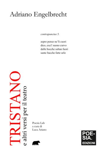 Tristano e altri versi per il teatro - Adriano Engelbrecht - Libro Bertoni Editore 2026, Poesia Lab | Libraccio.it