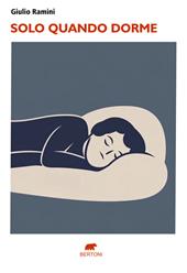 Solo quando dorme