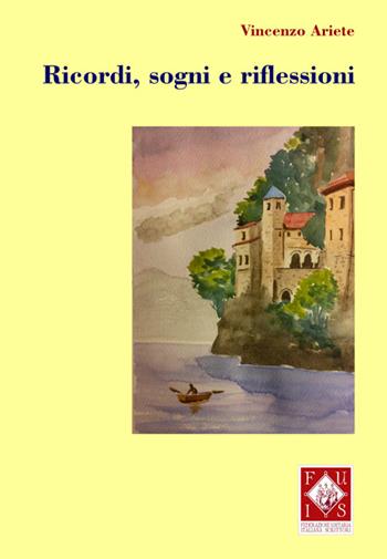 Ricordi, sogni e riflessioni - Vincenzo Ariete - Libro Bertoni Editore 2026, Tevere Edizioni | Libraccio.it