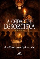 A cena con l’esorcista. Liberazione