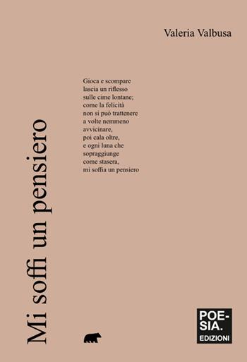 Mi soffi un pensiero - Valeria Valbusa - Libro Bertoni Editore 2026, Poesiaedizioni | Libraccio.it