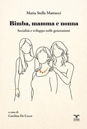 Bimba, mamma e nonna. Socialità e sviluppo nelle generazioni
