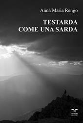 Testarda come una sarda