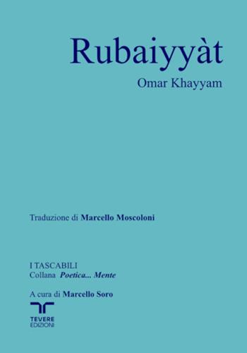 Rubáiyát - Omar Khayyâm - Libro Bertoni Editore 2026, Poetica... mente | Libraccio.it