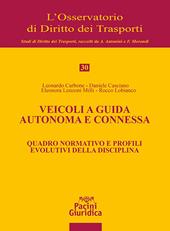 Veicoli a guida autonoma e connessa. Quadro normativo e profili evolutivi della disciplina