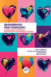 Bugiardino per fidanzati. Conseguenze e avvertenze per una scelta consapevole di coppia