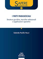 Patti parasociali nelle società. Struttura giuridica, tecniche redazionali e applicazioni operative
