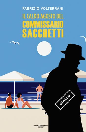 Il caldo agosto del commissario Sacchetti - Fabrizio Volterrani - Libro PAB Editore 2025, La banda Bassotti | Libraccio.it