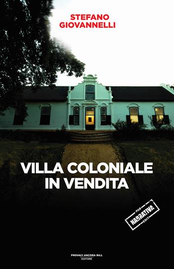 Villa coloniale in vendita - Stefano Giovannelli - Libro PAB Editore 2026, Cose preziose | Libraccio.it