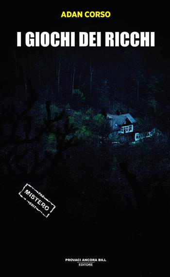 I giochi dei ricchi - Adan Corso - Libro PAB Editore 2026, La banda Bassotti | Libraccio.it