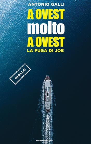 A ovest molto a ovest. La fuga di Joe - Antonio Galli - Libro PAB Editore 2025, La banda Bassotti | Libraccio.it