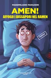 Amen! Affogo i dissapori nel ramen
