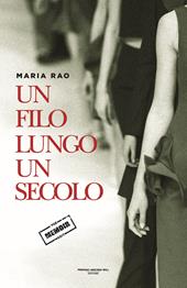 Un filo lungo un secolo