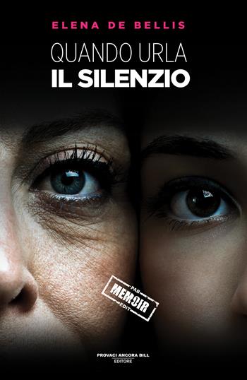 Quando urla il silenzio - Elena De Bellis - Libro PAB Editore 2026, Cose preziose | Libraccio.it