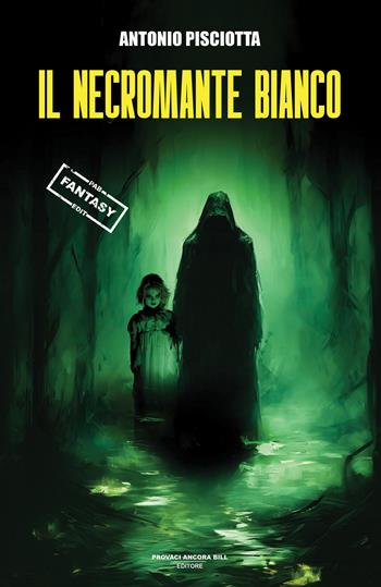 Il necromante bianco - Antonio Pisciotta - Libro PAB Editore 2026, Dreams | Libraccio.it