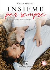 Insieme per sempre. Finale della saga di Anna e Bruno