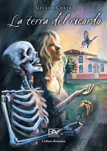 La terra del ricordo - Giulio Costa - Libro Pav Edizioni 2026, Romanzo | Libraccio.it