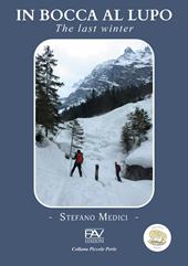 In bocca al lupo. The last winter