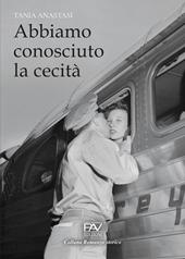 Abbiamo conosciuto la cecità