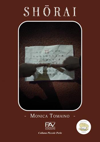 Shorai - Monica Tomaino - Libro Pav Edizioni 2026, Piccole perle | Libraccio.it