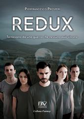 Redux. Tornavano da una guerra che nessuno può vincere