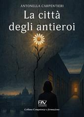 La città degli antieroi