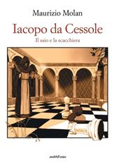 Iacopo da Cessole. Il saio e la scacchiera