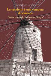 La vendetta è una vampata di scirocco. Storia e intrighi dei baroni Sutera
