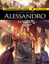 Alessandro Magno-Saladino. I protagonisti della storia. Vol. 8